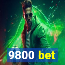 9800 bet